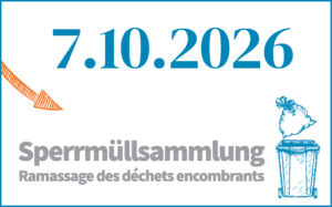 Sperrmüllsammlung - Ramassage des déchets encombrants